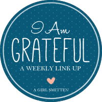 The Weekly I AM GRATEFUL Link Up with A Girl Smitten